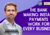 The Bank Making Instant Payments Work for Every Business | Mats Persson Bergius