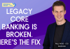 Legacy Core Banking Is Broken. Here’s the Fix | Paul Payne, SaasCada | Stockholm Fintech Week